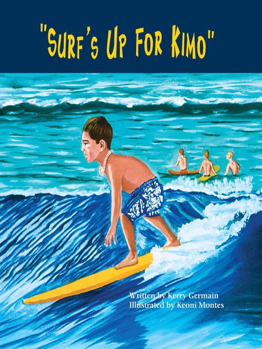 Title details for Surf's Up For Kimo by Kerry Germain - Available